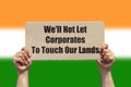 WeÃ¢â¬â¢ll Not Let Corporates To Touch Our Lands. Royalty Free Stock Photo